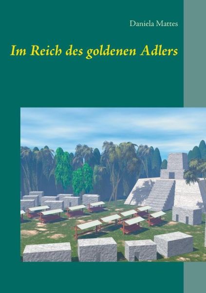 Cover for Mattes · Im Reich des goldenen Adlers (Book) (2019)