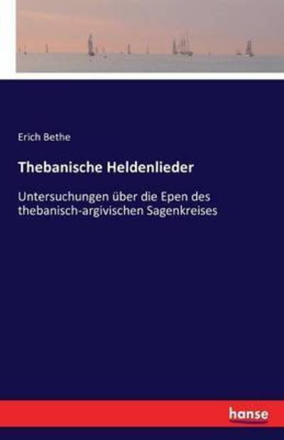 Cover for Bethe · Thebanische Heldenlieder (Book) (2016)