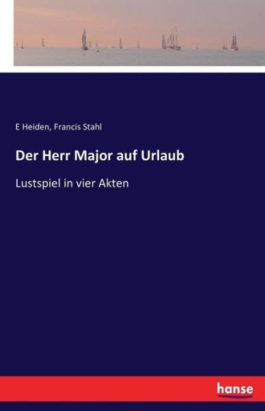Cover for Heiden · Der Herr Major auf Urlaub (Book) (2017)