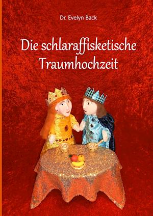 Cover for Back · Die schlaraffisketische Traumhochz (Buch)