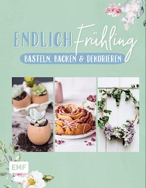 Endlich Frühling - Edition Michael Fischer - Böcker - Edition Michael Fischer - 9783745910124 - 1 februari 2022