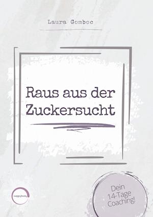 Cover for Laura Gomboc · Raus aus der Zuckersucht (Paperback Book) (2021)