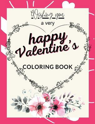 Cover for M Thornton Gobington · Wishing You a Very Happy Valentine's Coloring Book (Paperback Book) (2022)