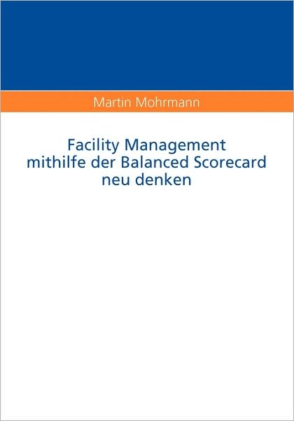 Cover for Mohrmann · Facility Management mithilfe d (Book)