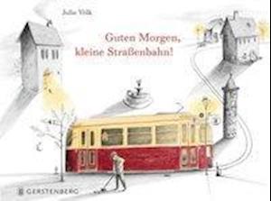 Cover for Völk · Guten Morgen, kleine Straßenbahn! (Book)