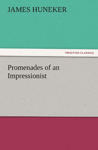 Cover for James Huneker · Promenades of an Impressionist (Tredition Classics) (Paperback Book) (2011)