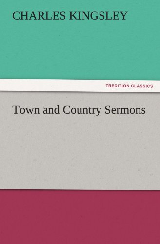 Town and Country Sermons (Tredition Classics) - Charles Kingsley - Books - tredition - 9783842448124 - November 8, 2011