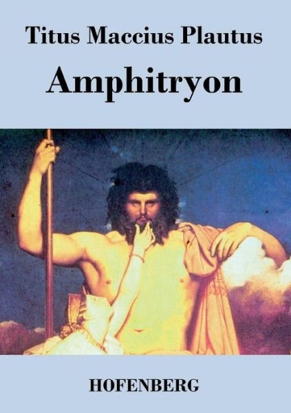 Cover for Titus Maccius Plautus · Amphitryon (Paperback Book) (2013)