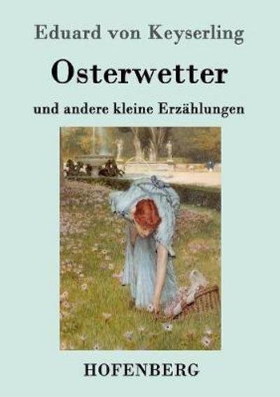 Cover for Keyserling · Osterwetter (Book) (2016)