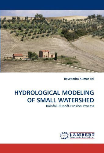 Cover for Raveendra Kumar Rai · Hydrological Modeling of Small Watershed: Rainfall-runoff-erosion Process (Pocketbok) (2010)