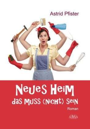 Cover for Pfister · Neues Heim - Das muss (nicht) s (Book)