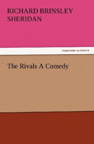 Cover for Richard Brinsley Sheridan · The Rivals a Comedy (Tredition Classics) (Paperback Book) (2012)