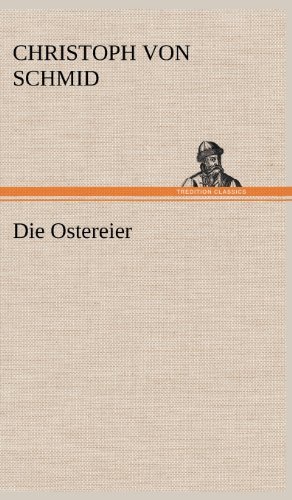 Cover for Christoph Von Schmid · Die Ostereier (Hardcover Book) [German edition] (2012)