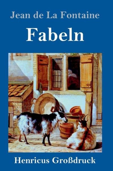 Cover for Jean De La Fontaine · Fabeln (Grossdruck) (Gebundenes Buch) (2019)