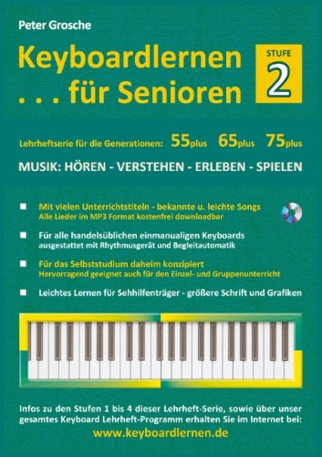 Keyboardlernen fur Senioren (Stufe 2): Konzipiert fur die Generationen: 55plus - 65plus - 75plus - Peter Grosche - Książki - Books on Demand - 9783848264124 - 22 kwietnia 2024