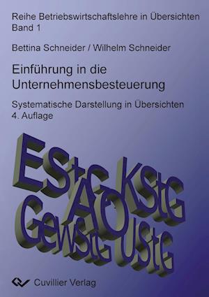 Cover for Wilhelm Schneider · Einführung in die Unternehmensbesteuerung. Systematische Darstellung in Übersichten 4. Auflage (Paperback Book) (2011)