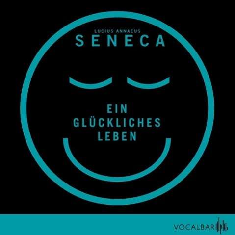 Seneca:ein GlÃ¼ckliches Leben,cd-a - Seneca - Music -  - 9783939696124 - 