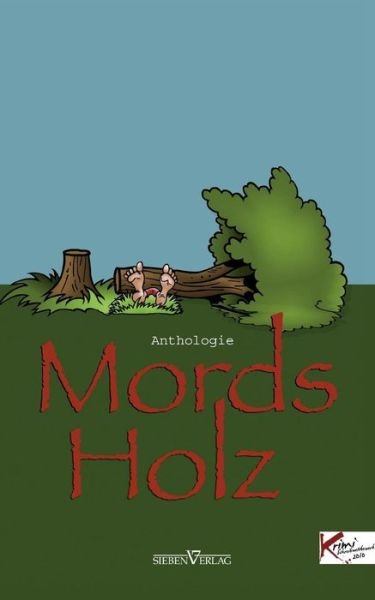 Cover for Kreisausschuss Odenwaldkreis · Mords Holz (Pocketbok) (2010)