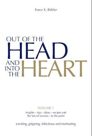 Cover for Franz X. Bühler · Out of the Head and into the Heart (Hardcover Book) (2017)