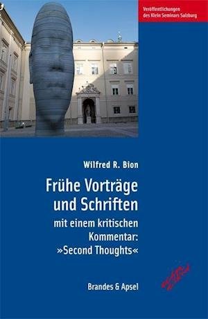 Cover for Wilfred R. Bion · Frühe Vorträge und Schriften mit einem kritischen Kommentar: »Second Thoughts« (Taschenbuch) (2013)