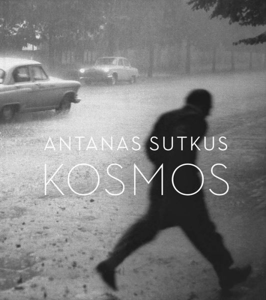 Cover for Antanas Sutkus · Antanas Sutkus: planet lithuania (Hardcover Book) (2018)