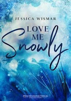 Cover for Jessica Wismar · Love me snowly (Paperback Bog) (2022)