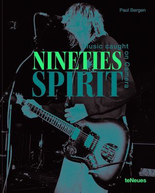 Cover for Paul Bergen · Nineties Spirit: Music Caught on Camera - Music Caught on Camera (Hardcover Book) (2022)