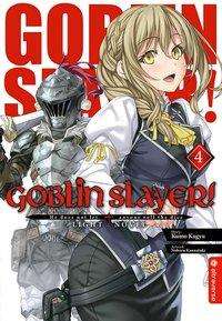 Cover for Kagyu · Goblin Slayer! Light Novel 04 (Book)