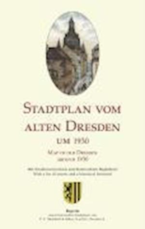 Stadtplan vom alten Dresden um 1930 / Map of Old Dresden around 1930 - Michael Schmidt - Books - Sonnenblumen-Verlag - 9783981150124 - November 11, 2008