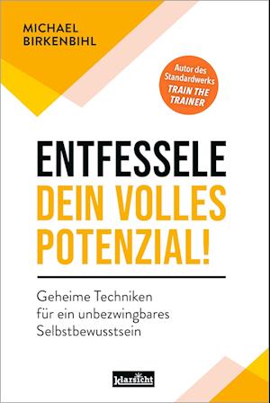 Cover for Michael Birkenbihl · Entfessele dein volles Potenzial! (Book) (2024)