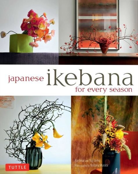 Cover for Yuji Ueno · Japanese Ikebana for Every Season: . (Hardcover Book) (2014)