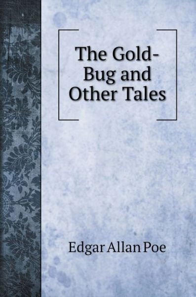 Cover for Edgar Allan Poe · The Gold-Bug and Other Tales (Hardcover Book) (2020)