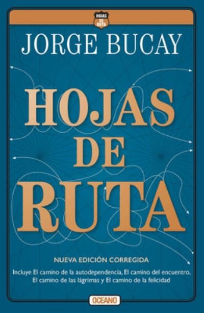 Hojas de Ruta - Jorge Bucay - Boeken - OCEANO - 9786075278124 - 1 april 2020
