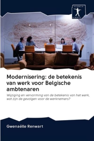 Cover for Gwena?lle Renwart · Modernisering : de betekenis van werk voor Belgische ambtenaren (Paperback Book) (2020)