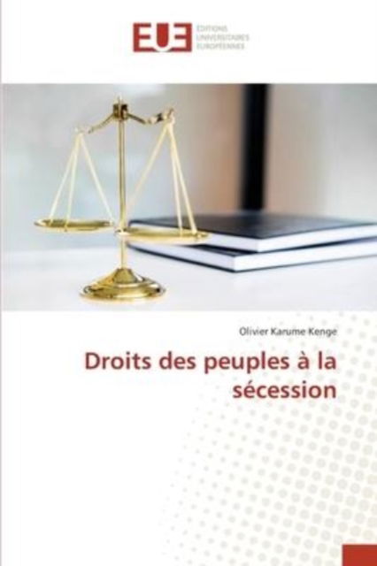 Cover for Olivier Karume Kenge · Droits des peuples à la sécession (Paperback Book) (2022)