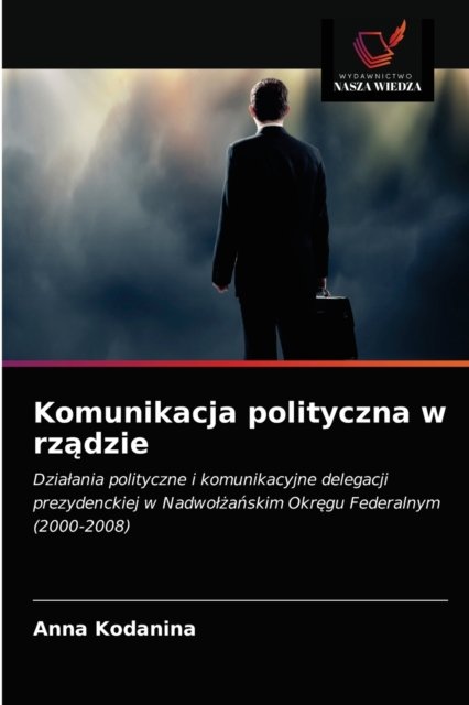 Cover for Anna Kodanina · Komunikacja polityczna w rz?dzie (Pocketbok) (2021)