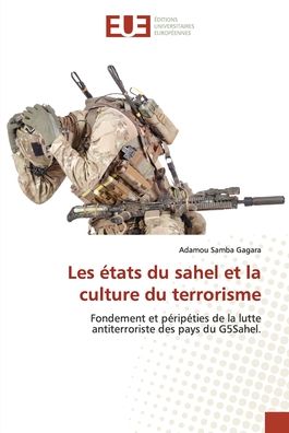 Cover for Adamou Samba Gagara · Les états du sahel et la culture du terrorisme (Paperback Book) (2021)
