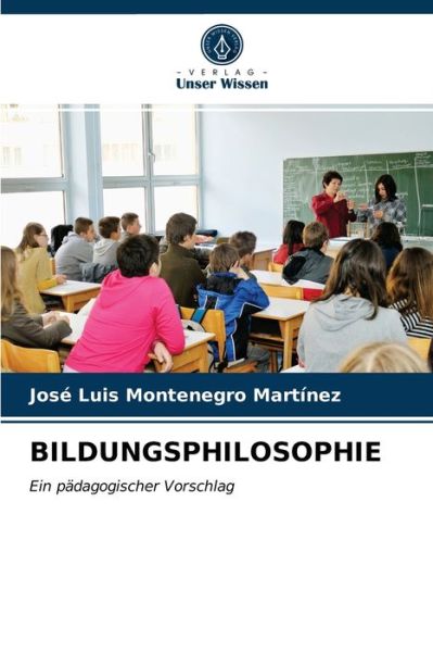 Cover for Jose Luis Montenegro Martinez · Bildungsphilosophie (Paperback Book) (2021)