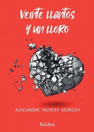 Cover for Aleksandar Valeriev Georgiev · Veinte llantos y un lloro (Paperback Book) (2021)