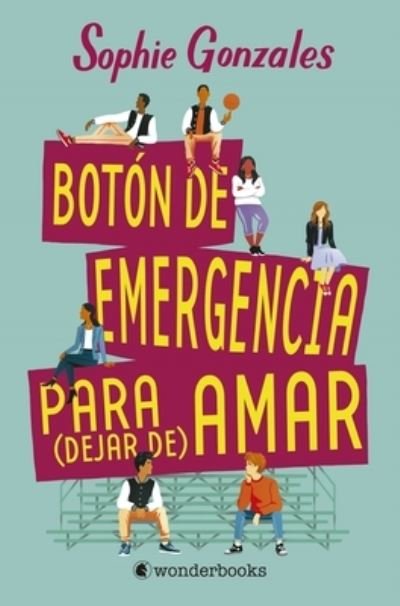 Cover for Sophie Gonzales · Boton de Emergencia Para Dejar de Amar (Paperback Book) (2021)