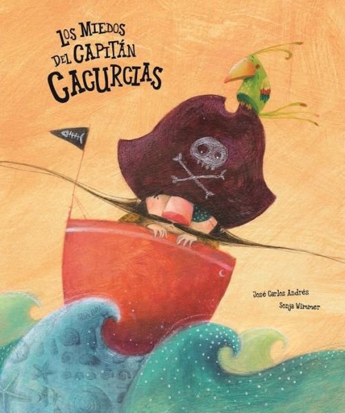 Cover for Jose Carlos Andres · Los Miedos del capitan Cacurcias - Somos8 (Innbunden bok) (2016)