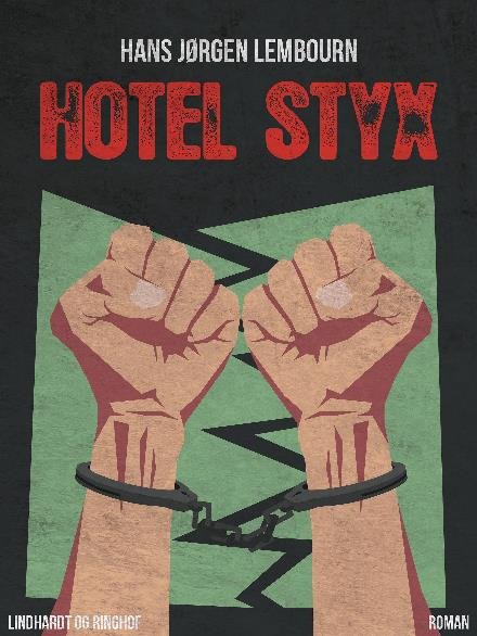 Cover for Hans Jørgen Lembourn · Hotel Styx (Sewn Spine Book) [1st edition] (2017)