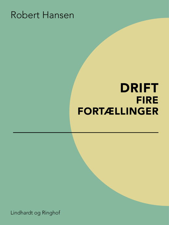 Drift: Fire fortællinger - Robert Hansen - Books - Saga - 9788711891124 - December 21, 2017