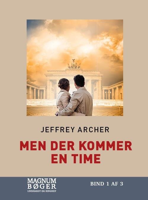 Cover for Jeffrey Archer · Clifton-krøniken: Men der kommer en time (Clifton-krøniken 6) (Storskrift) (Gebundesens Buch) [3. Ausgabe] (2019)