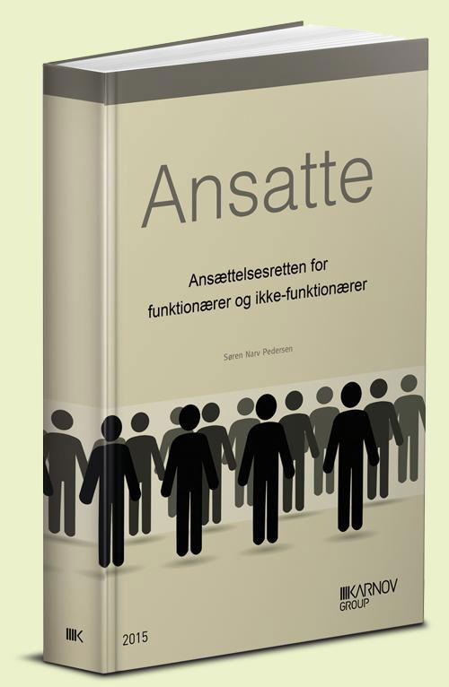 Cover for Søren Narv Pedersen · Ansatte - ansættelsesretten for funktionærer og ikke-funktionærer (Taschenbuch) [4. Ausgabe] (2015)
