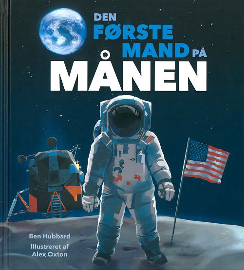 Den første mand på Månen - Ben Hubbard - Livros - Forlaget Flachs - 9788762732124 - 10 de abril de 2019