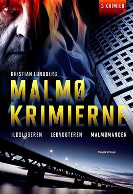 Cover for Kristian Lundberg · Malmø-krimierne 1-3 (Hardcover Book) [1º edição] [Hardback] (2010)