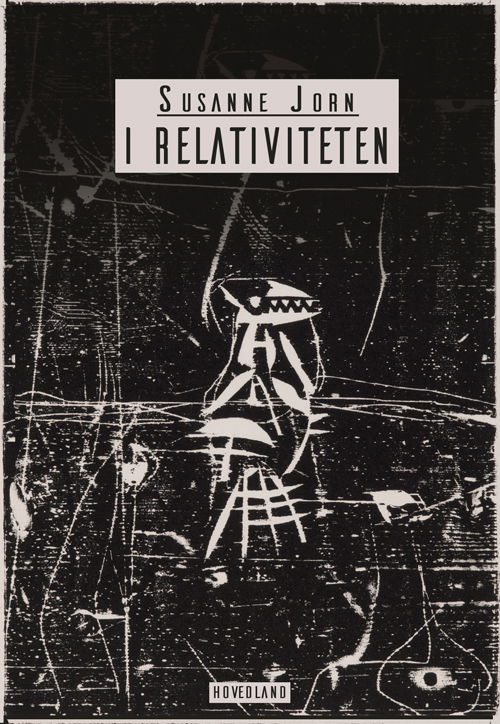 Cover for Susanne Jorn · I relativiteten (Sewn Spine Book) [1. wydanie] (2018)