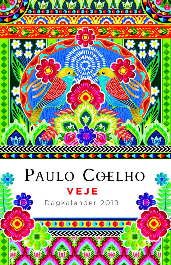 Coelho: 2019 Årskalender, Paulo Coelhoe - Paulo Coelho - Kirjat - Forlaget Zara - 9788771163124 - maanantai 2. heinäkuuta 2018