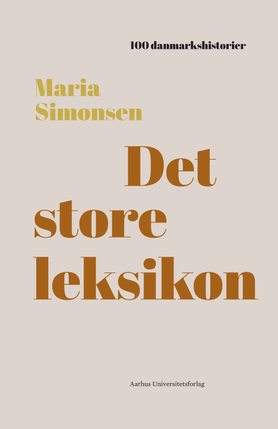 Cover for Maria Simonsen · 100 Danmarkshistorier 49: Det store leksikon (Bound Book) [1st edition] (2021)